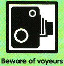 Beware of voyeurs