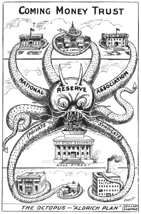 The money system is like an octopus, spreading its tentacles everywhere